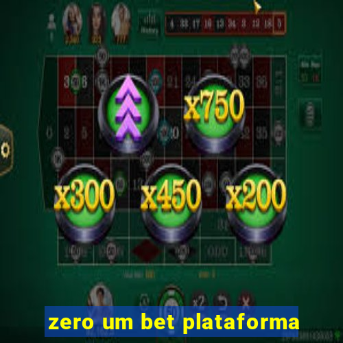 zero um bet plataforma